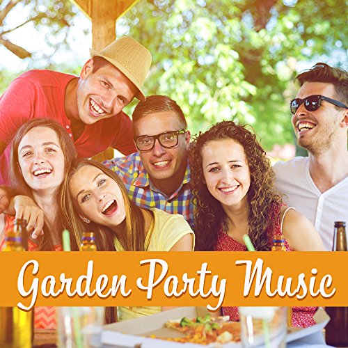 Garden Party Music Chill Out Music, Summer Party Hits