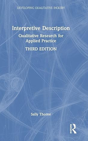 Interpretive Description: Qualitative Research for Applied Practice (Developing Qualitative Inquiry) book cover