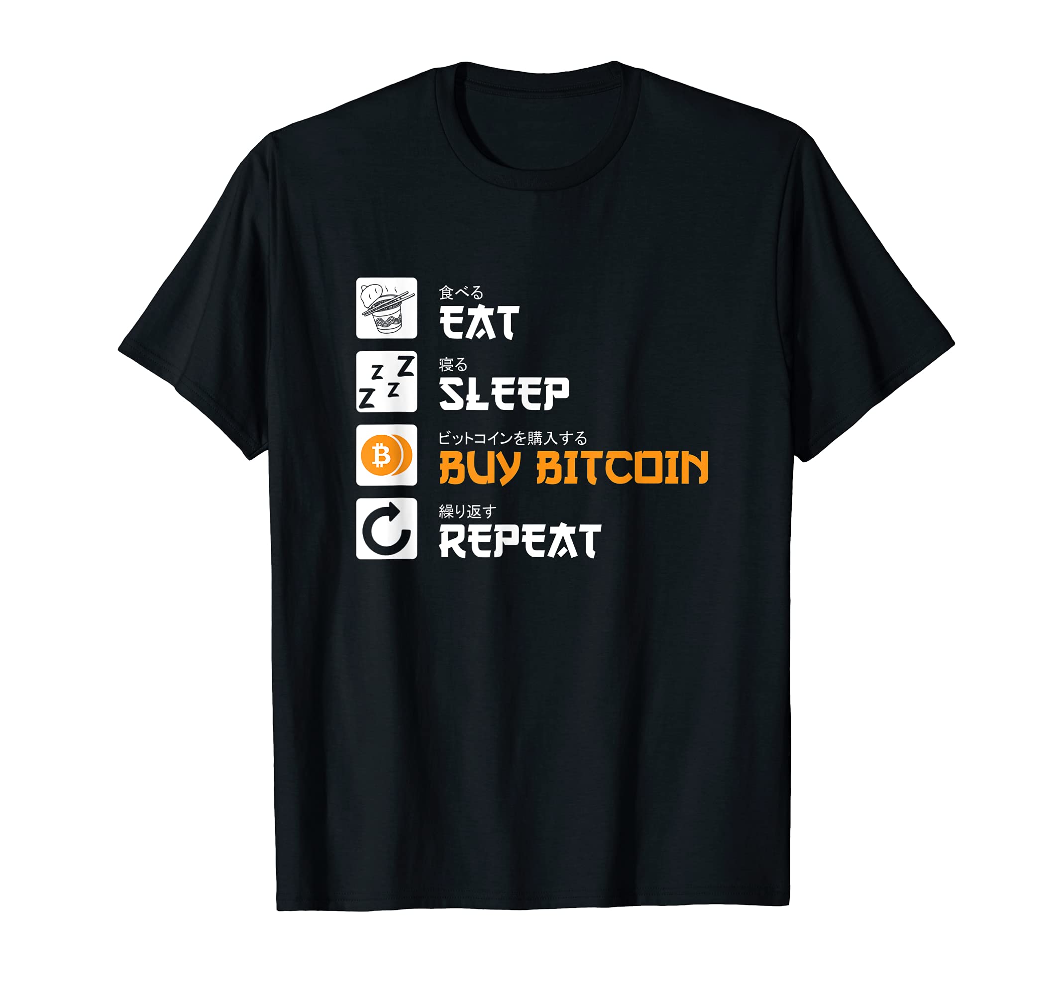 Eat Sleep Buy Repeat Bitcoin ApparelEat Sleep Buy Bitcoin Repeat Cryptocurrency Bitcoin T-Shirt