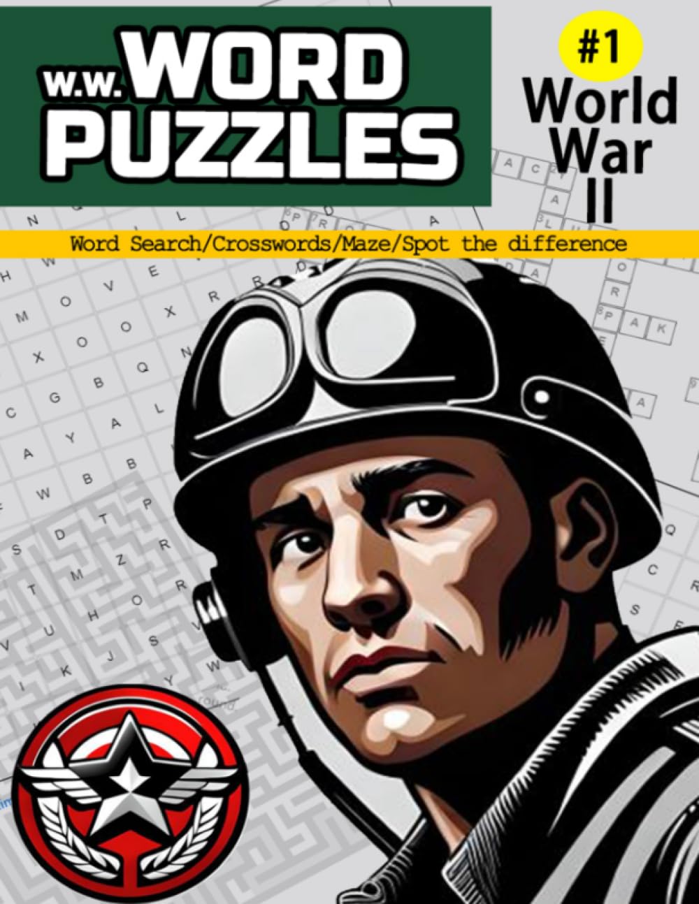 World War Word Puzzles #1: Crosswords - Word Search - Maze - Spot the difference