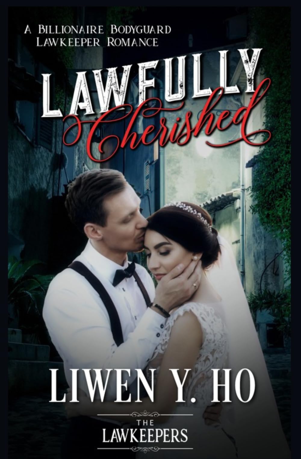 Lawfully Cherished: A Billionaire Bodyguard Lawkeeper Romance