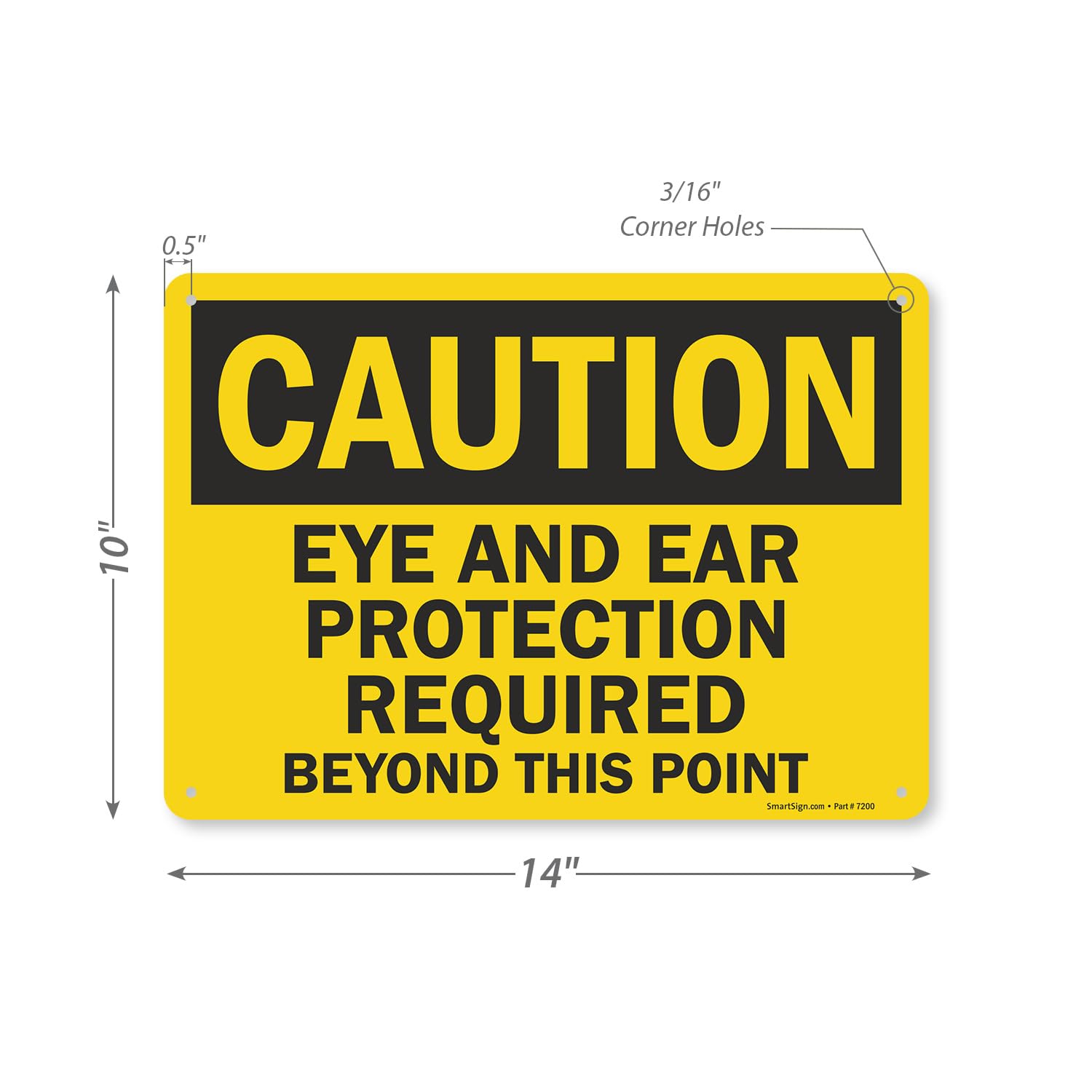 SmartSign - U9-1521-NA_10x14 "Caution - Eye And Ear Protection Required Beyond This Point" Sign | 10" x 14" Aluminum Black on Yellow — Amazon image 5