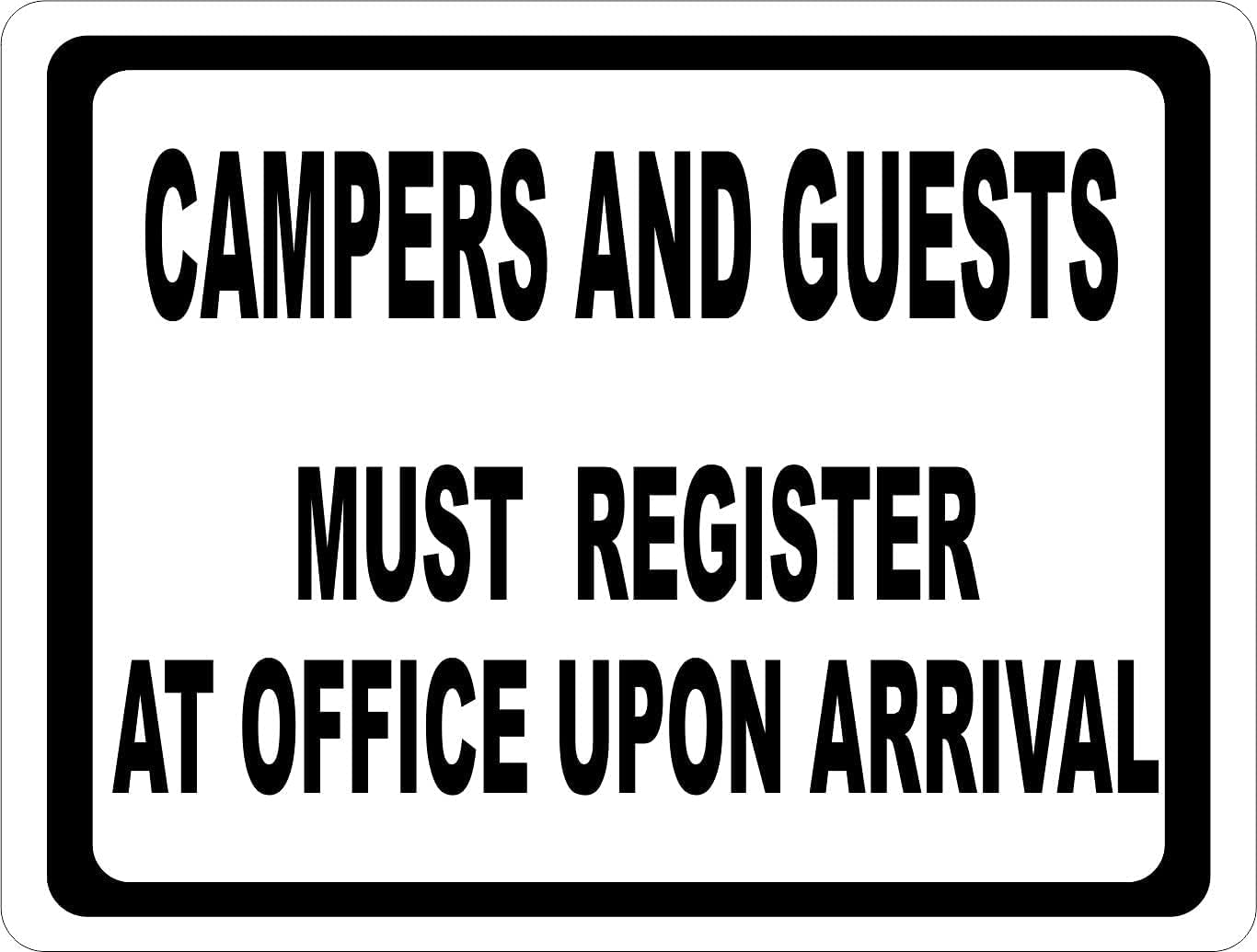 Campers and Guests Must Register at Office Upon Arrival Rust-Free Aluminum Warning Sign - Weather Resistant, Waterproof, Easy to Mount for Campground, RV Park, Resort, Indoor/Outdoor 8x12 inch​