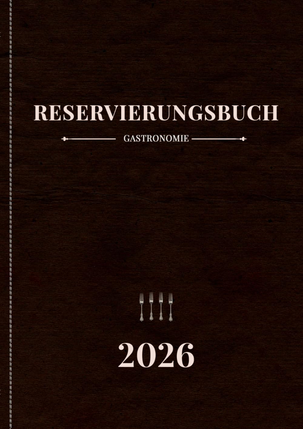 Reservierungsbuch 2026 Gastronomie 1 Tag 2 Seiten: 1. Januar - 31. Dezember 2026 Tischreservierungsbuch | Vollständiger Jahresplaner mit Feiertagen · ... mehrsprachiges Personal & gehobene Betriebe