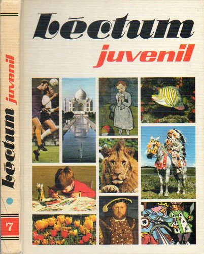 LECTUM JUVENIL. Vol. 7. Austria. La península balcánica. Plantas comestibles. El arte en España. La Revolución Francesa. Deportes invernales. Tiro con arco. Poesía hispanoamericana. Los camellos. Los relojes...