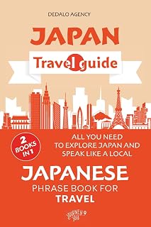 Japan Travel Guide and Easy Japanese Phrases Book (2 Books in 1): All You Need to Explore Japan and Speak With a Local