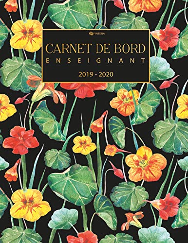 Carnet de Bord Enseignant - Carnet de Notes et des Écoles 2019-2020 Pour la Nouvelle Année Scolaire Agenda Scolaire: Planificateur des Enseignants Août 2019 - Juillet 2020 (French Edition)