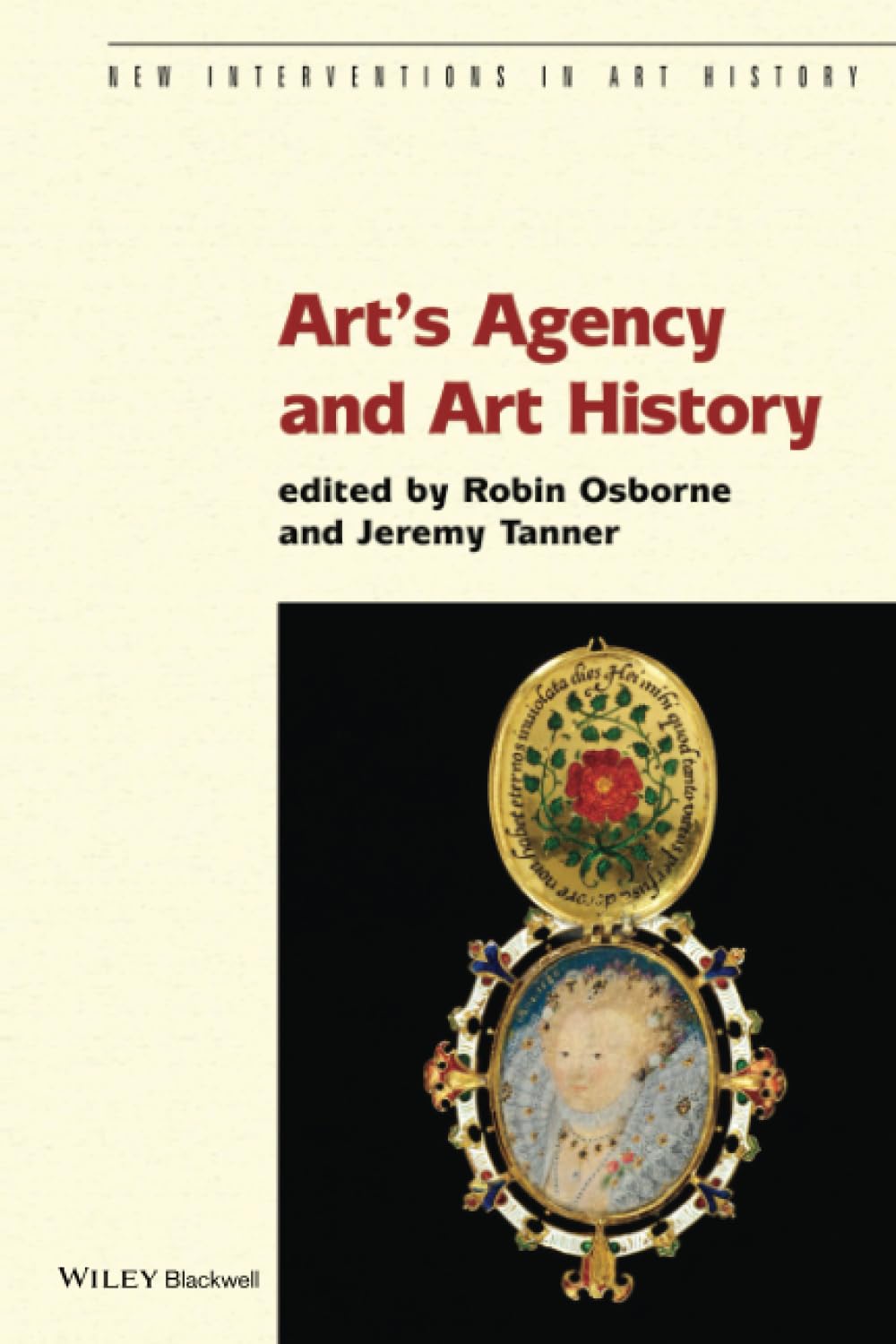 Art's Agency and Art History: 18 (New Interventions in Art History)