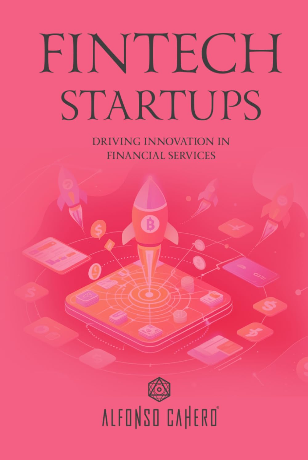 FinTech Startups: Driving Innovation in Financial Services