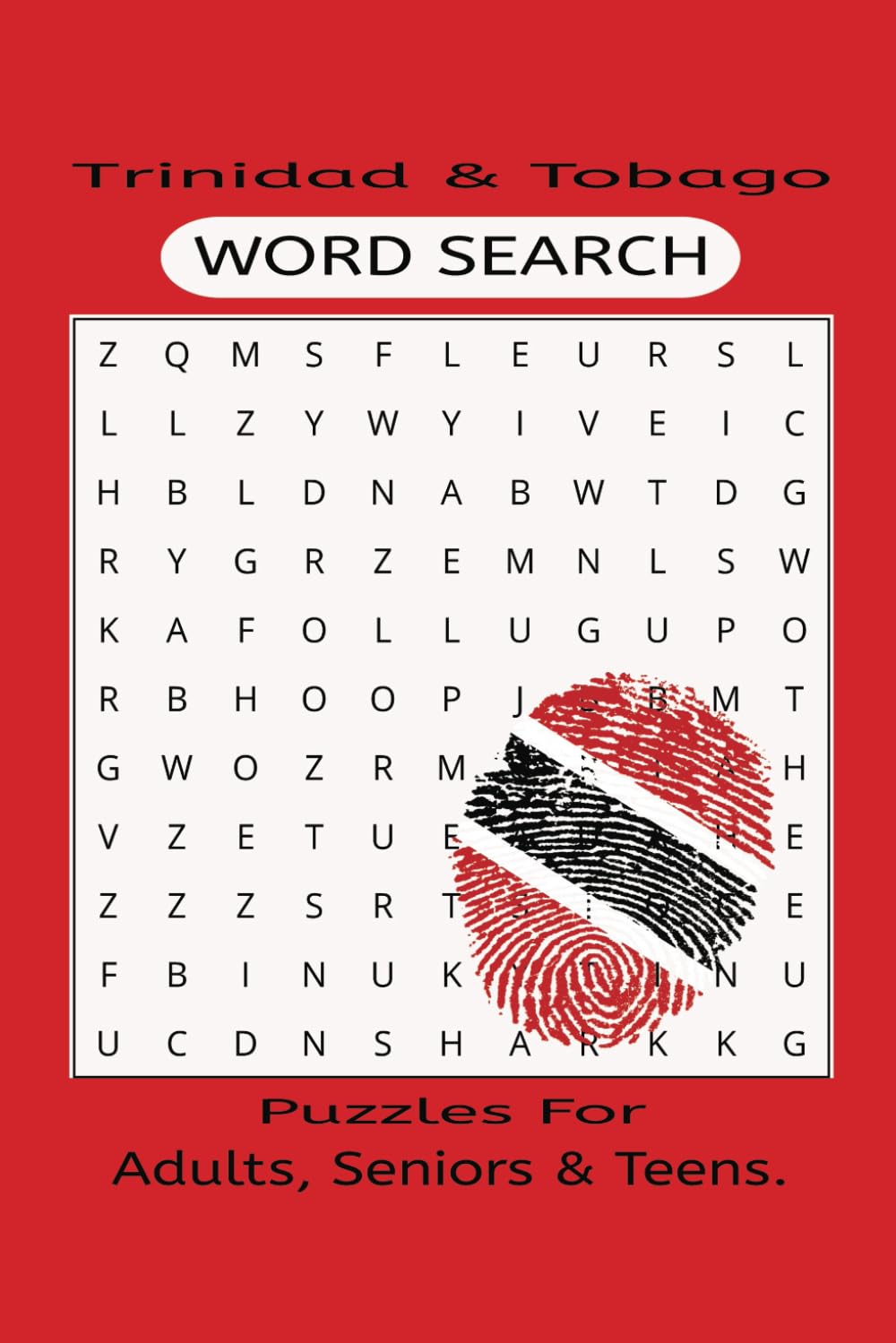 Trinidad & Tobago Word Search Puzzle Book 2nd Edition: Word search with easy to read print about Trinidad and Tobago, Carnival, vacation and more..| ... Gift, Vacation, Travel, Relaxation,Holiday]