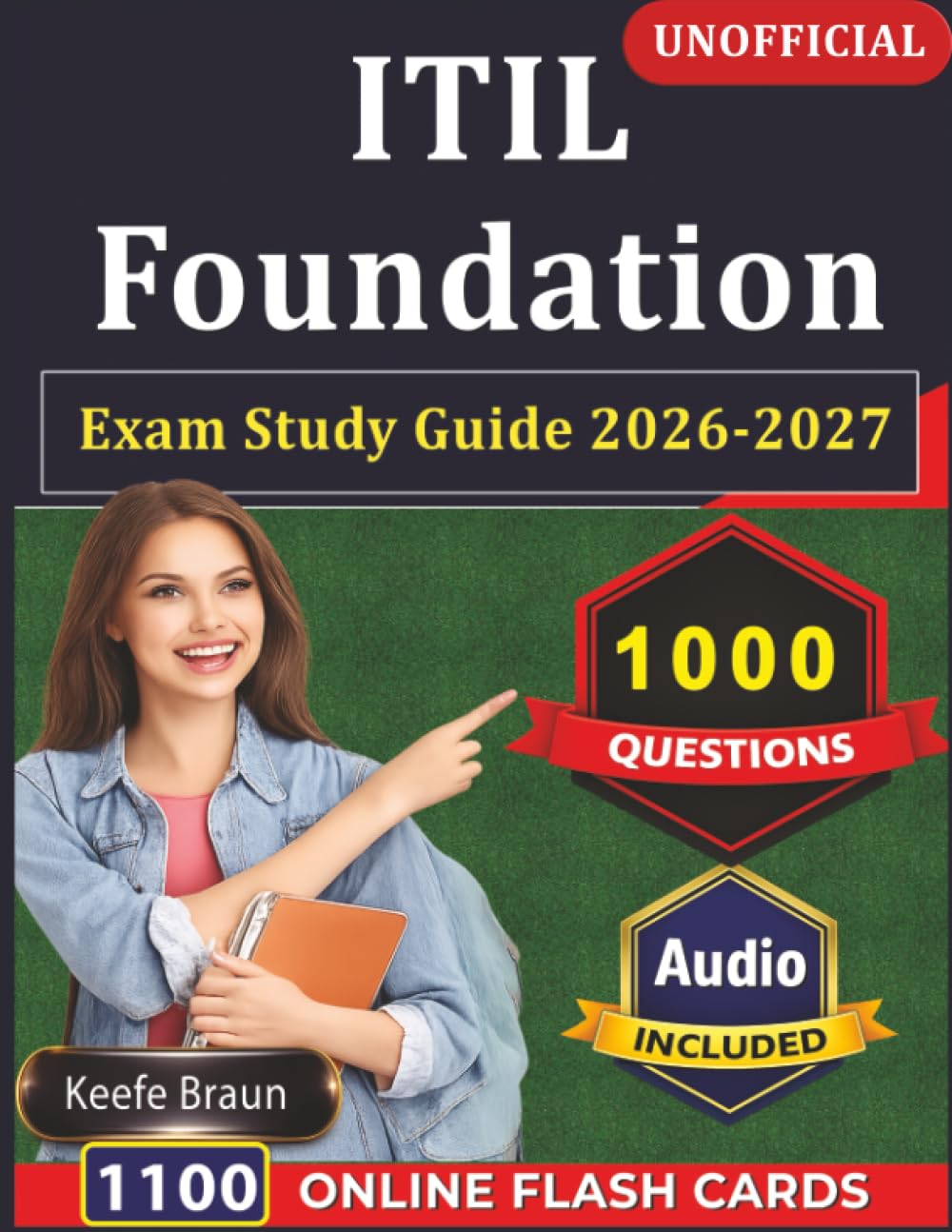 Unofficial ITIL Foundation Exam Study Guide 2026-2027: 1000 Practice Questions with Explanations, For Certification Prep