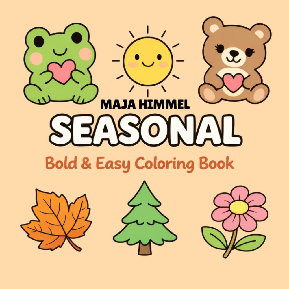 Seasonal Bold & Easy Coloring Book for Adults & Teens Featuring Fall, Winter, Halloween & Christmas: 40 Cute Designs for Relaxation, Hygge, Stress ... Coloring Fun (Cozy Seasonal Coloring Books)