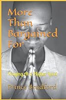 More Than Bargained For: Praying At a Higher Level