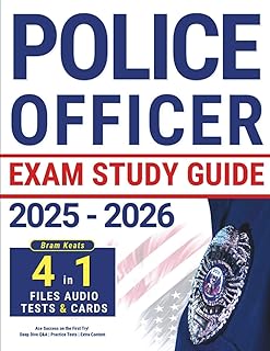 Police Officer Exam Study Guide: Ace Success on the First Try! Deep Dive Q&A | Practice Tests | Extra Content