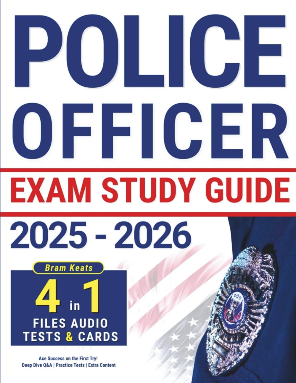 Police Officer Exam Study Guide Ace Success on the First