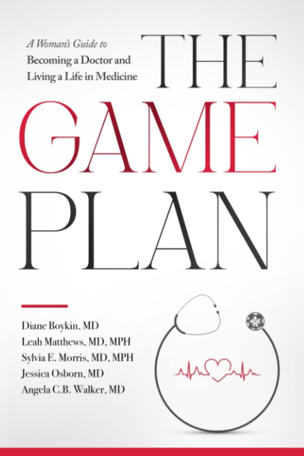 THE GAME PLAN: A Woman’s Guide to Becoming a Doctor and Living a Life in Medicine
