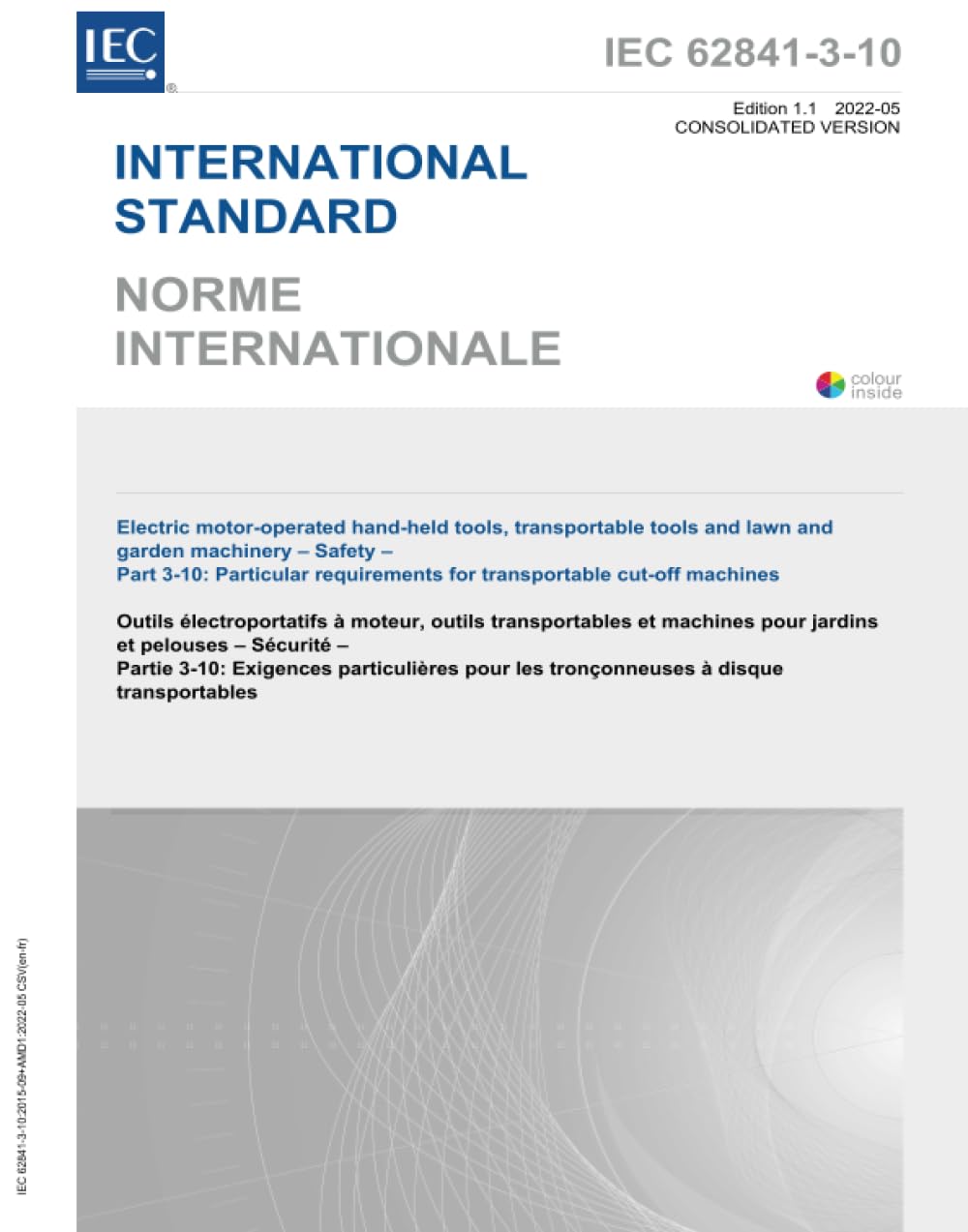 IEC 62841-3-10:2015+AMD1:2022 CSV, Outils manuels à moteur électrique, outils transportables et machines de pelouse et de jardin - Sécurité - Partie 3-10