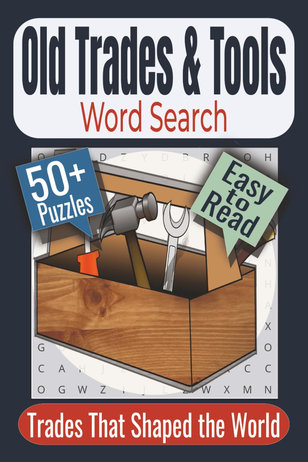 Old Trades & Tools Word Search Puzzle Book: Puzzles Featuring Traditional Crafts, Hand Tools, Historic Trades