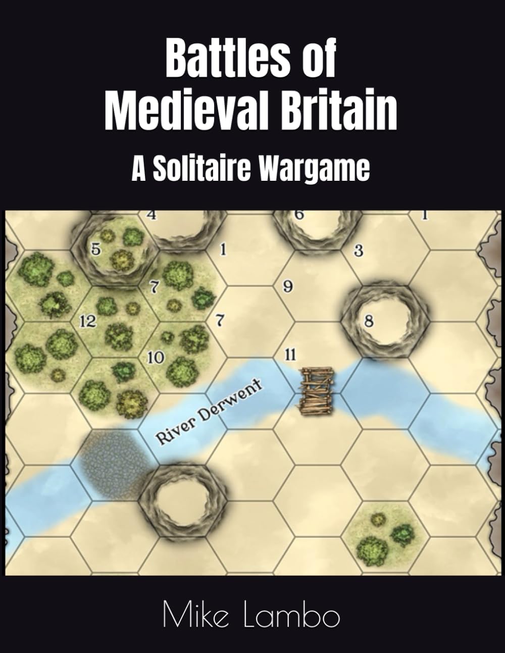 Battles of Medieval Britain: A Solitaire Wargame (Mike Lambo Solitaire Book Games)