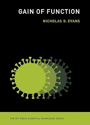 Gain of Function (The MIT Press Essential Knowledge series)
