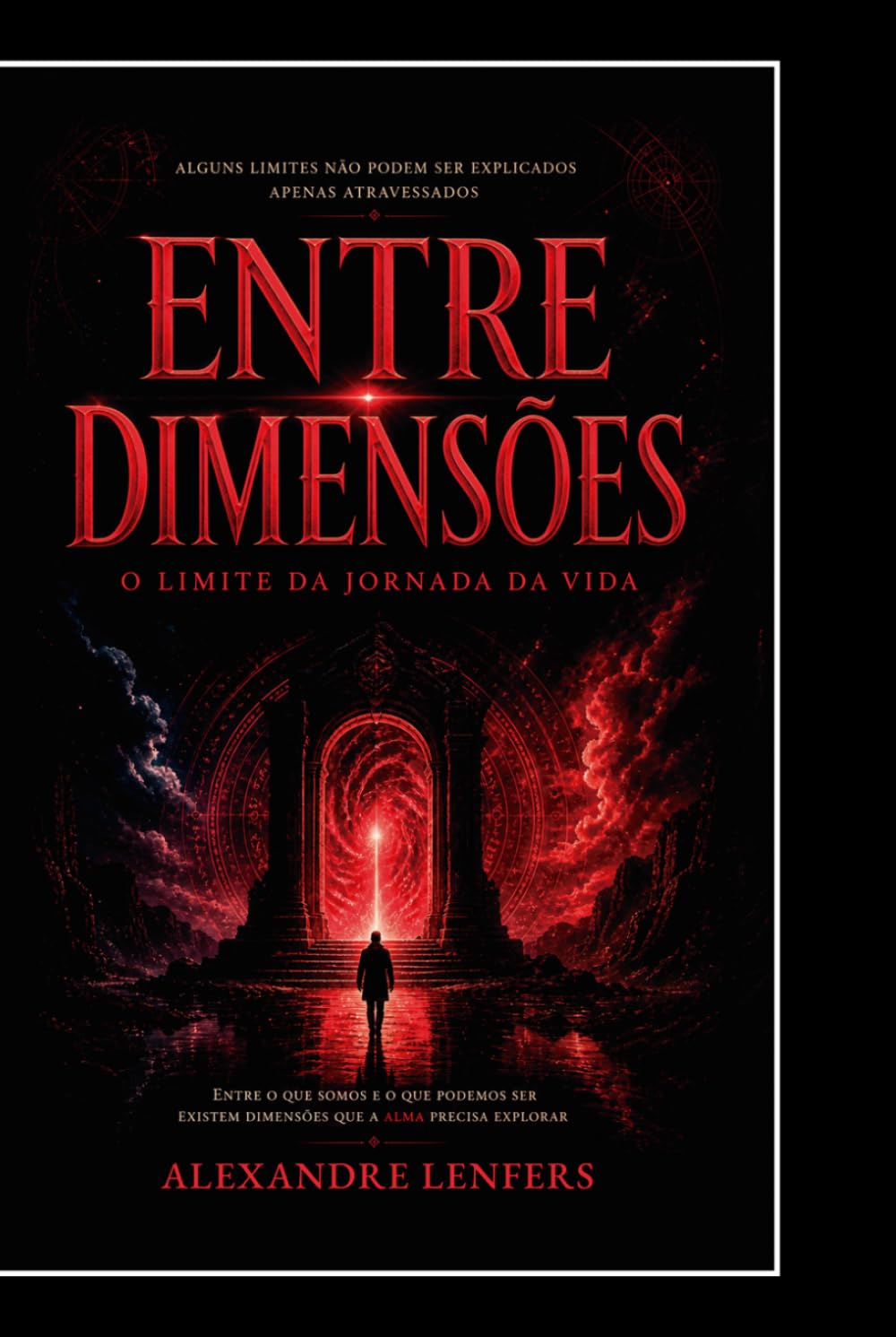 Entre Dimensões - A Jornada ao Limite da Vida: Um Relato Real de Superação e Amizade em um Coma de 47 Dias