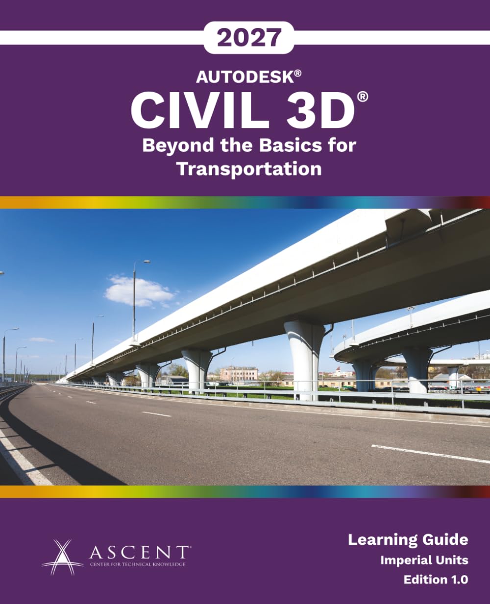 Autodesk Civil 3D 2027: Beyond the Basics for Transportation (Imperial Units)