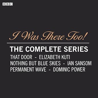 I Was There Too! The Complete Series Audiobook by Dominic Power episode artwork