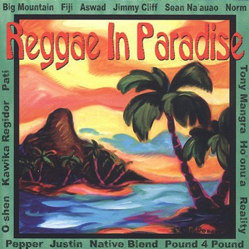 Reggae in Paradise [Audio CD] Various Artists; Tony Mangra; N. Thompson III; Peter Frampton; Bob Marley; T. Robinson; Doug Smith; Kawika Regidor; Justin Young; Eddy Grant and Angus Gaye