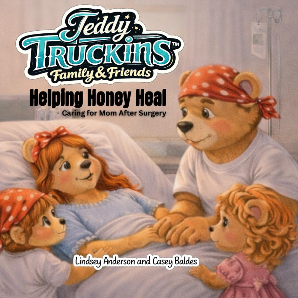 Teddy Truckins' Family & Friends- Helping Honey Heal: 1