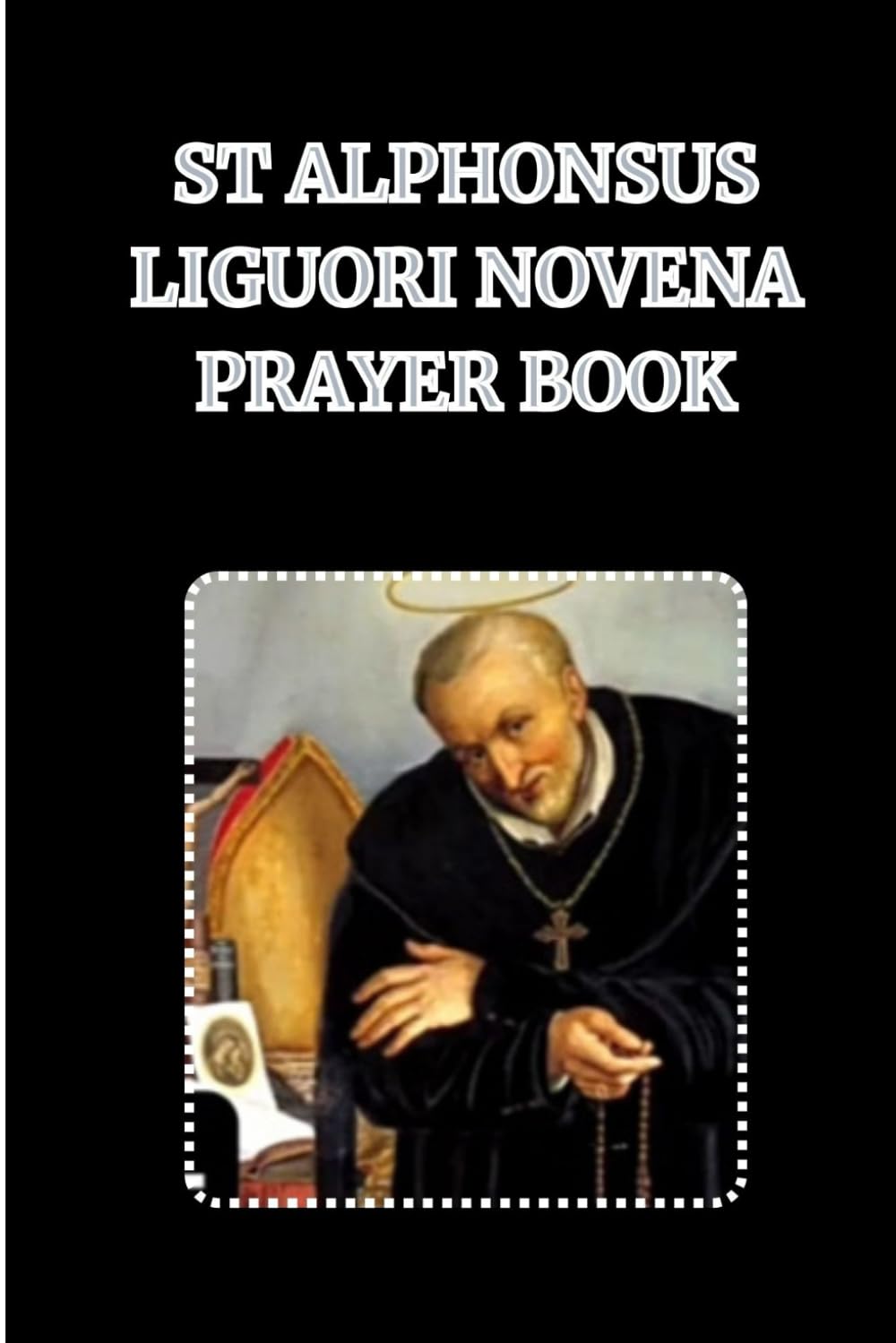 Buy St Alphonsus Liguori Novena Prayer Book Catholic Novena Prayer
