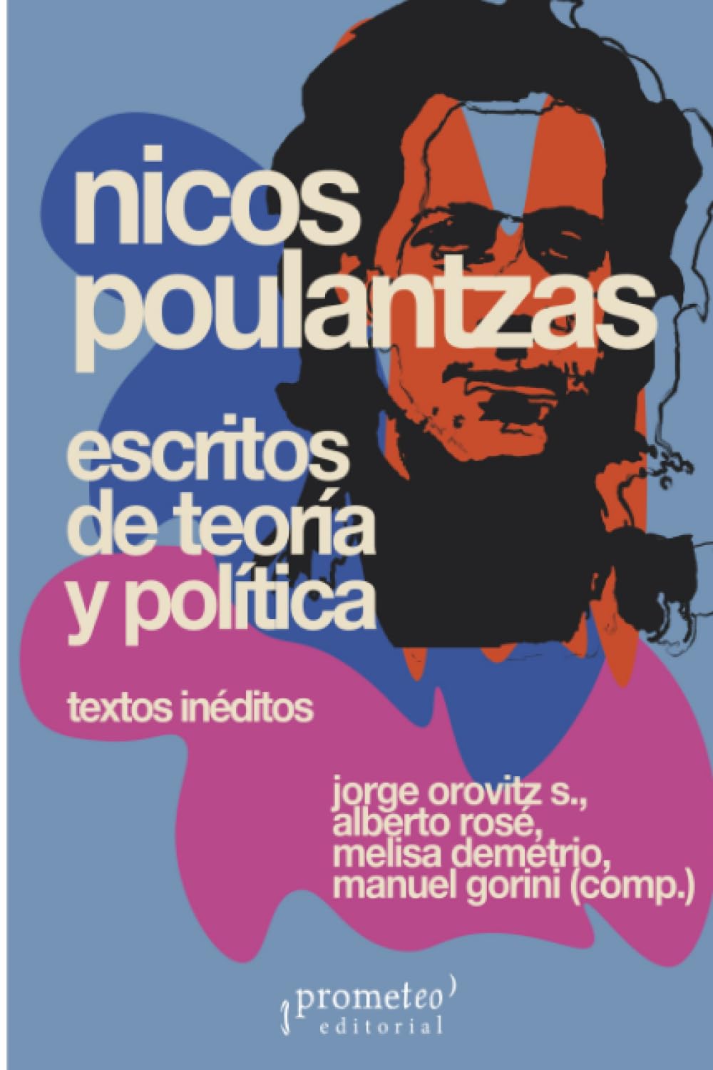 Escritos de teoría y política: Textos inéditos