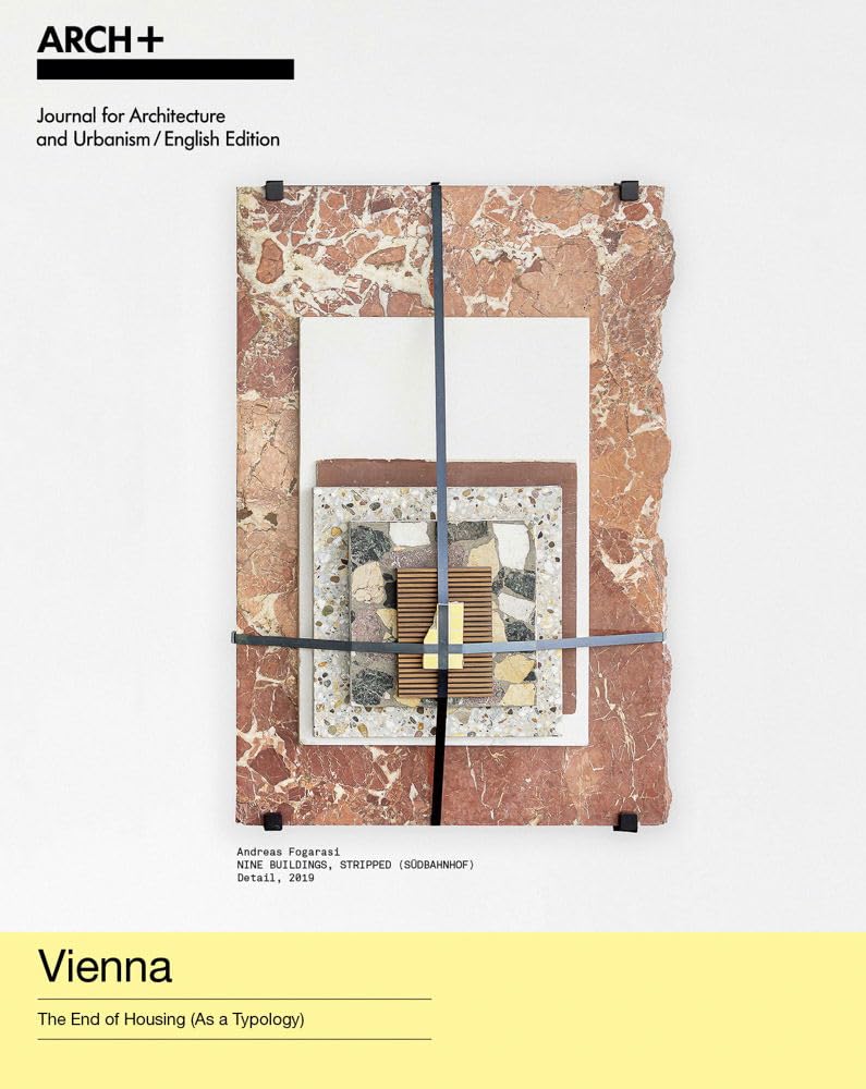 Vienna: The End of Housing As a Typology