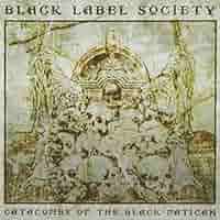 Black Label Society - Catacombs Of The Black Vatican