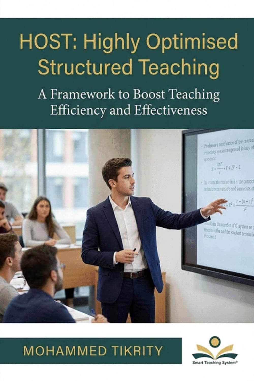 HOST: HIGHLY OPTIMISED STRUCTURED TEACHING: A Framework to Boost Teaching Efficiency and Effectiveness