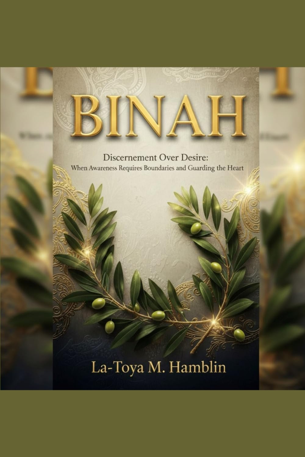 BINAH: DISCERNMENT OVER DESIRE: "When Awareness Requires Boundaries and Guarding the Heart"