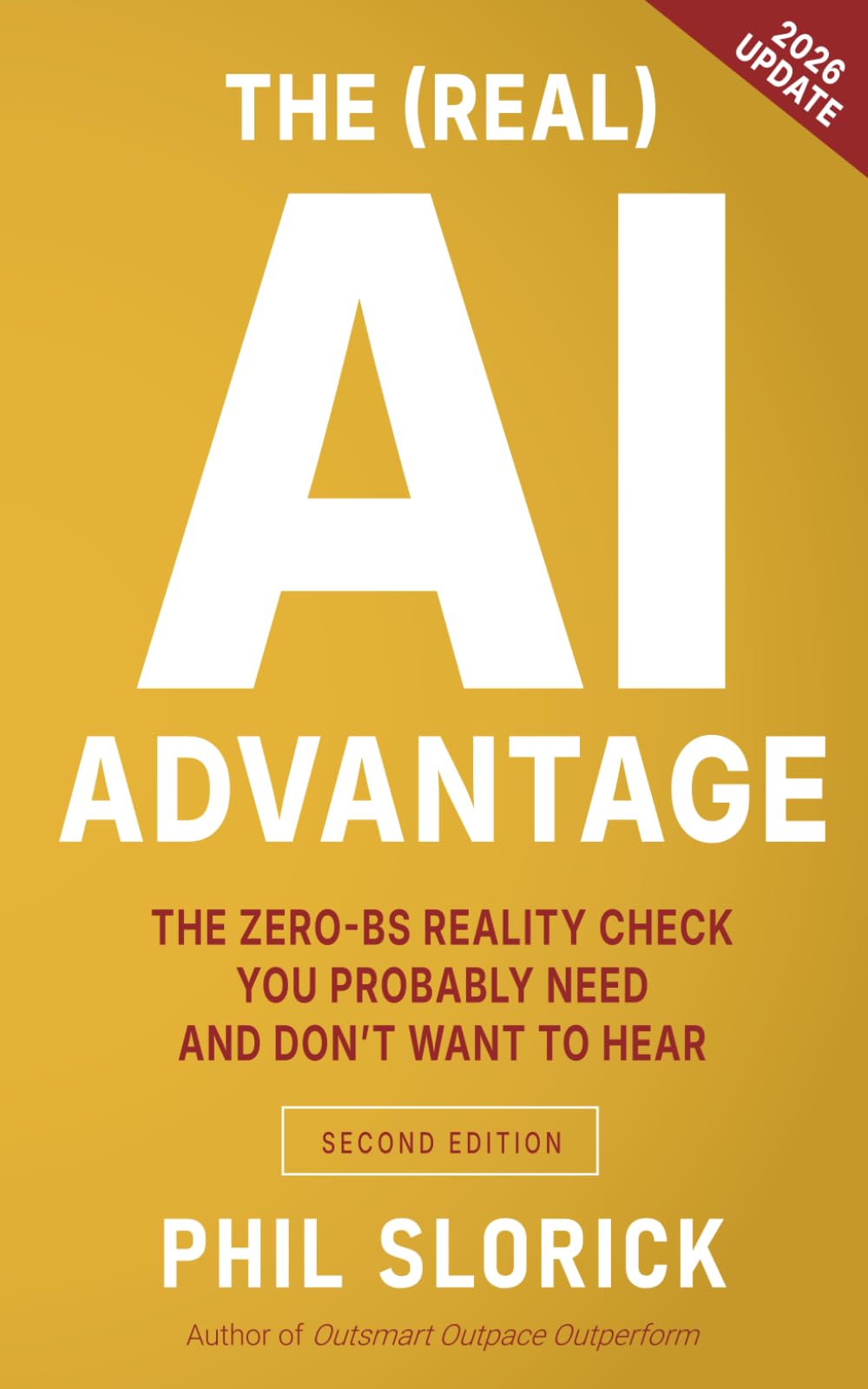 The (Real) AI Advantage: The Zero-BS Reality Check You Probably Need And Don't Want To Hear