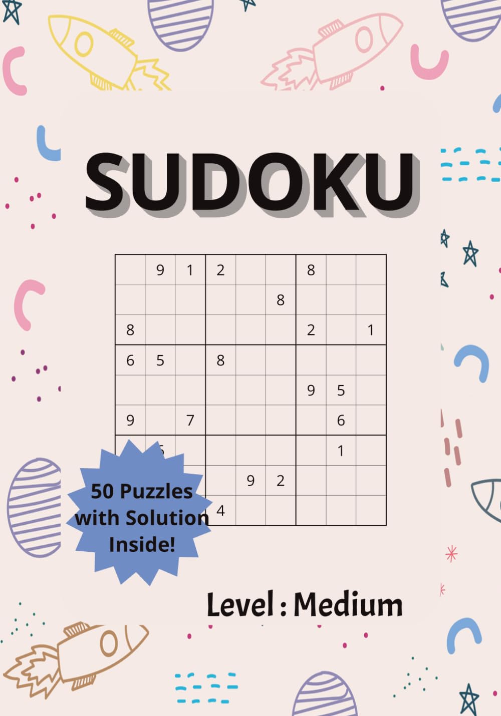 Medium Sudoku Puzzle Book: 50 Medium Sudoku Puzzles with Solutions | Brain Games & Logic Number Puzzles for Adults, Teens & Seniors | Improve Focus, Memory & Critical Thinking