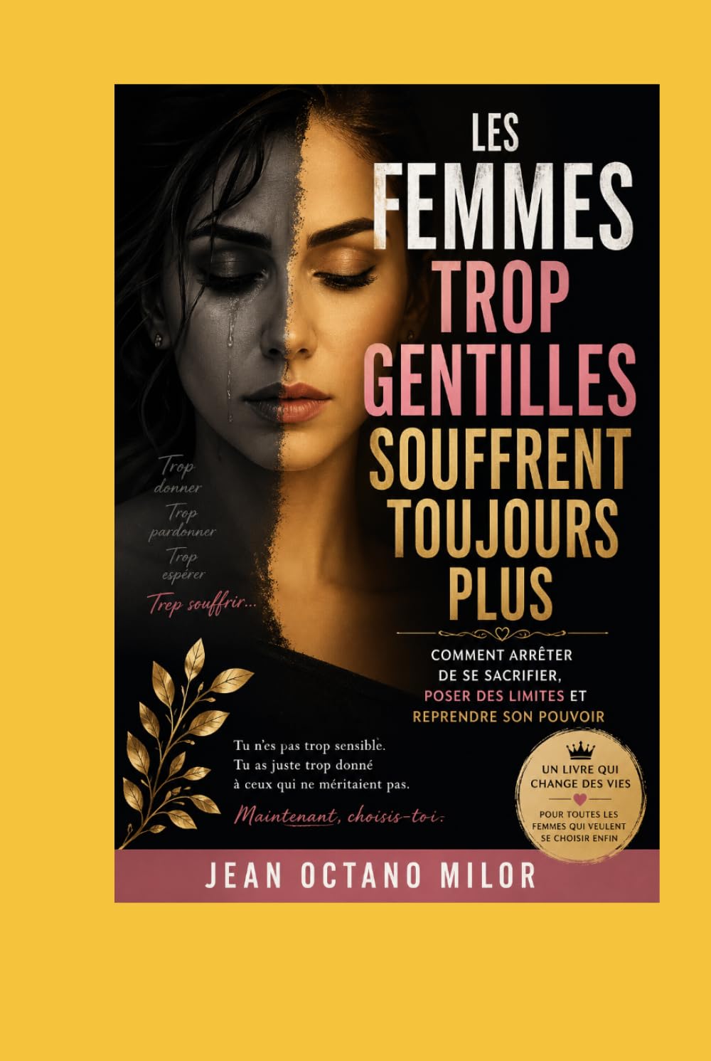 LES FEMMES TROP GENTILLES SOUFFRENT TOUJOURS PLUS