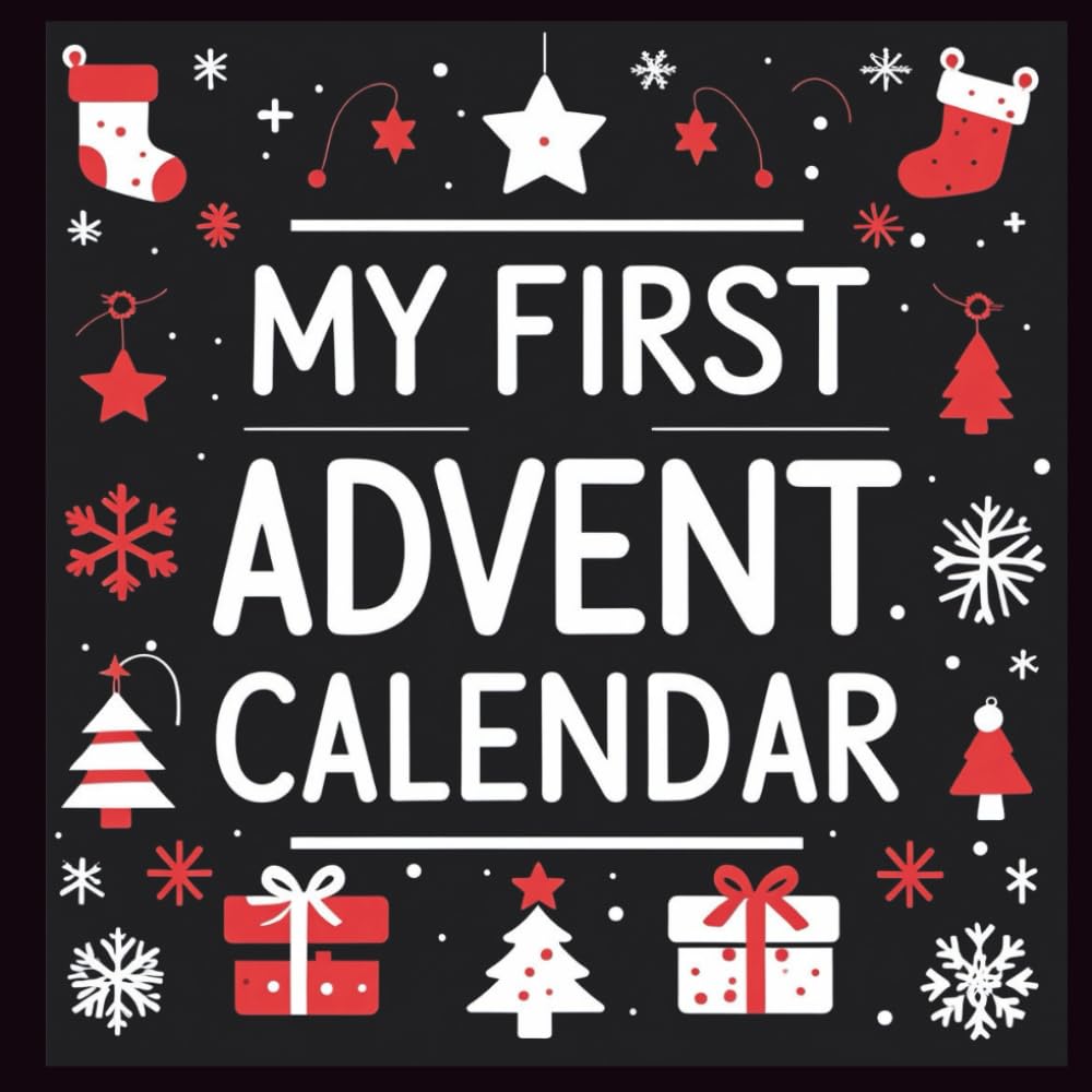 My First Advent Calendar: High Contrast Baby Book for Newborns | A Black-and-White Book for Babies That Helps Visual Development
