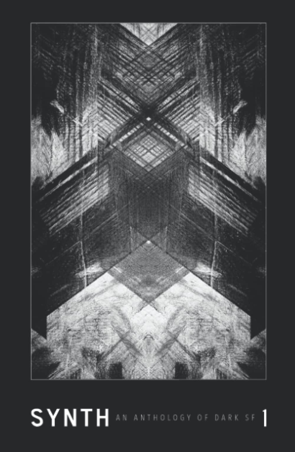SYNTH #1: An Anthology of Dark SF