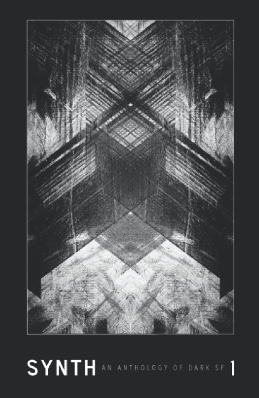 SYNTH #1: An Anthology of Dark SF