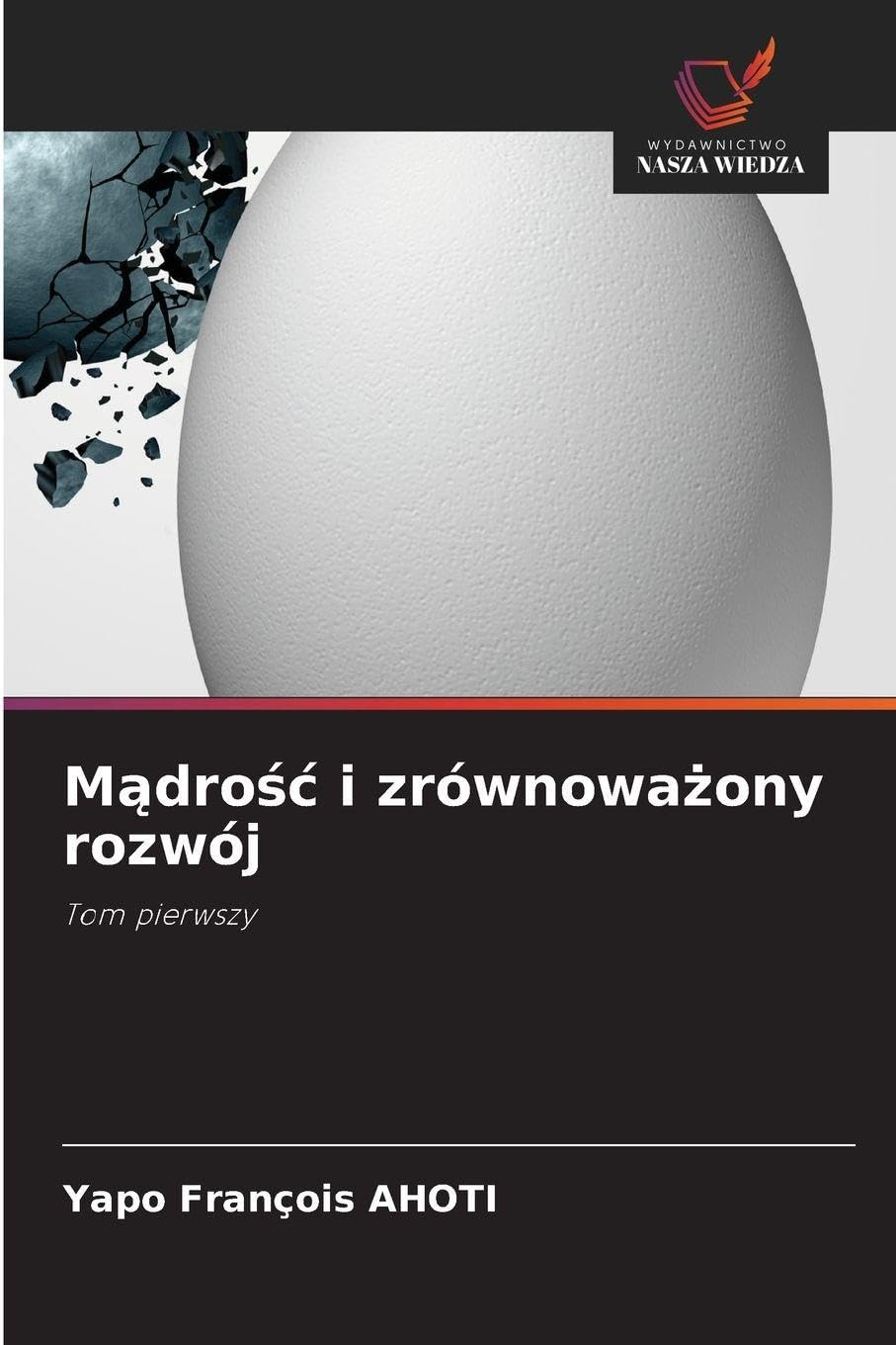 M¿dro¿¿ i zrównowa¿ony rozwój: Tom pierwszy