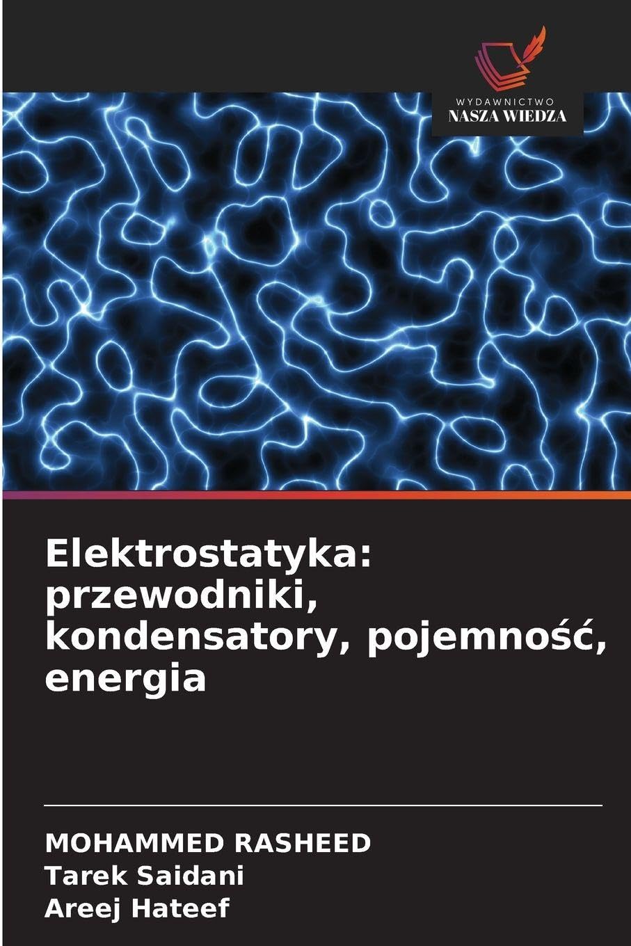 Elektrostatyka: przewodniki, kondensatory, pojemno¿¿, energia