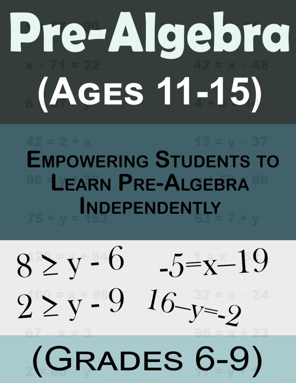 Pre-Algebra A Self-Teaching Guide (Ages 11-15, Grades 6-9): Empowering Students Made Easy to Learn Pre-Algebra Independently for 4th,5th, and 6th Grades Math Workbook