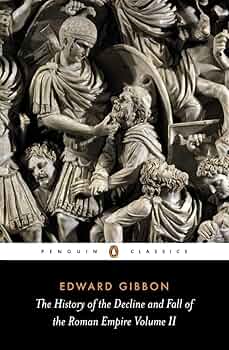 The History of the Decline and Fall of the Roman Empire, Vol