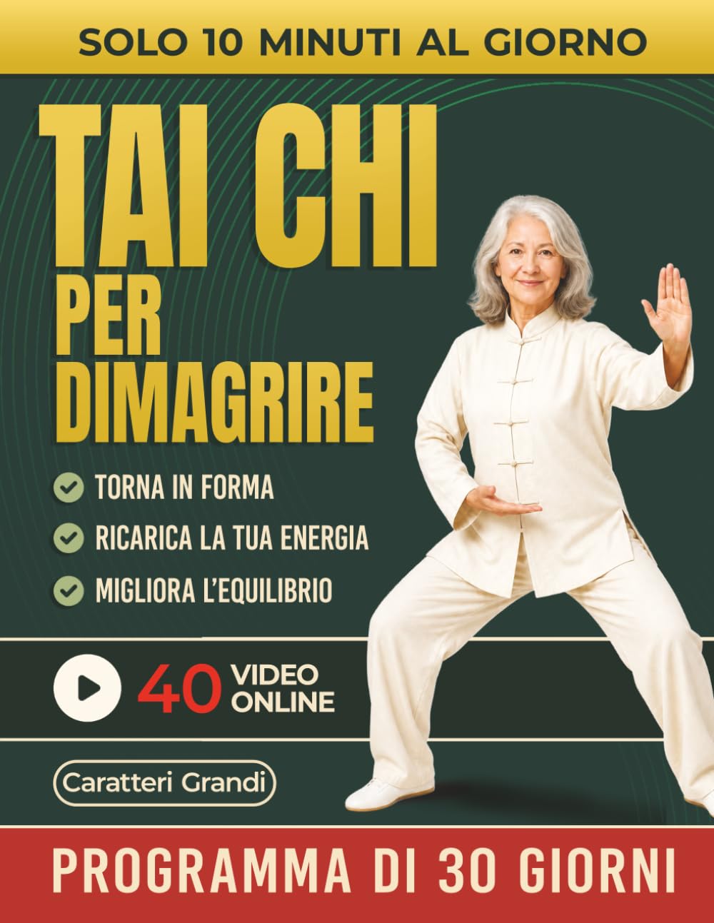 Tai Chi per Dimagrire: Il Programma Dolce di 30 Giorni per Perdere Peso Senza Diete Rigide, Migliorare l’Equilibrio e Ritrovare Energia con 10 Minuti ... Video Lezioni Online) (Tai Chi Quotidiano)