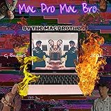 Mac Pro Mac Bro [Explicit]