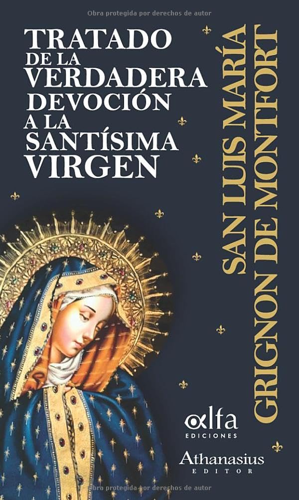Tratado de la verdadera devoción a la Santísima Virgen