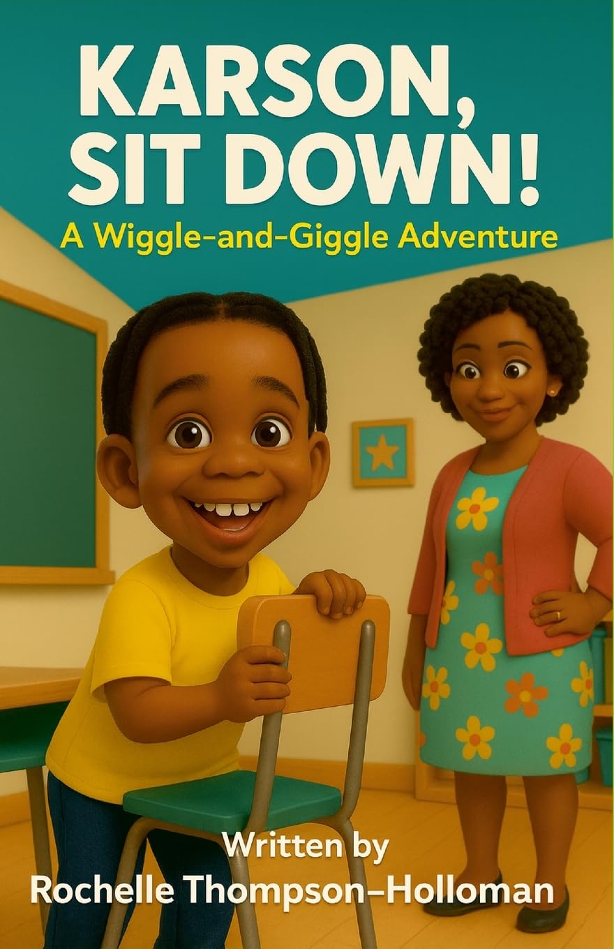 "Karson, Sit Down!": A Wiggle-and-Giggle Adventure