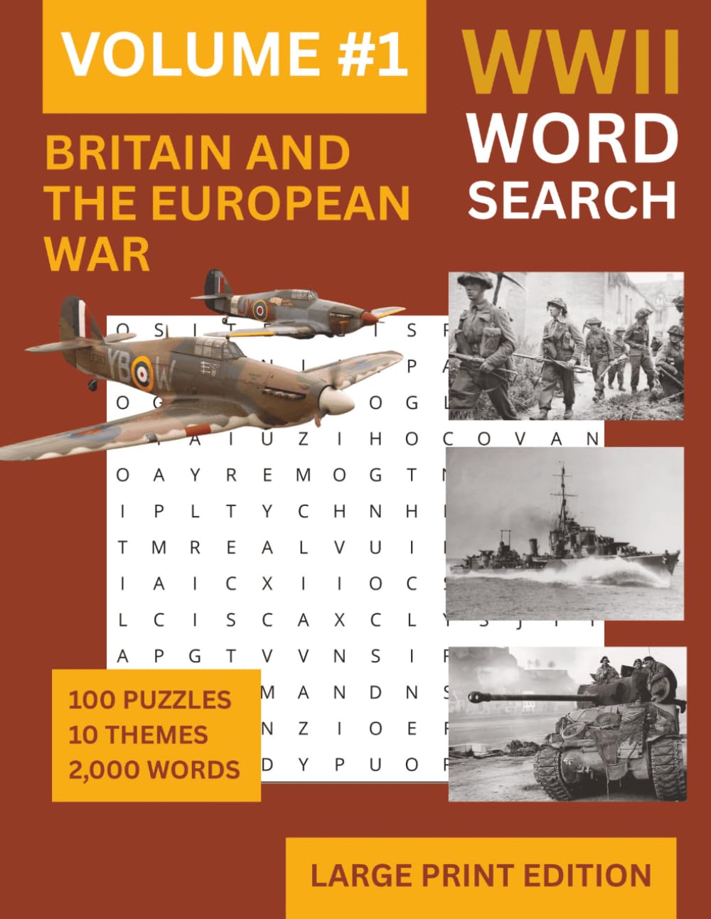 WWII Word Search Large Print: Britain and the European Theatre: 100 Puzzles Across 10 WW2 Themes | 2,000 Words | The History Puzzle Book for Adults, ... (Large Print World War II Word Search Series)